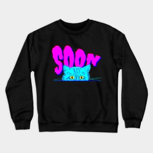 Soon, Evil Cat is Plotting Crewneck Sweatshirt